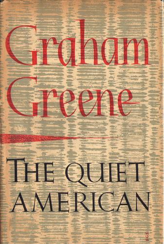 Graham Greene, Graham Greene: The quiet American. (1955, Heinemann)