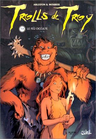 Jean-Louis Mourier, Christophe Arleston: Trolls de Troy, tome 4 (French language, Soleil Productions)