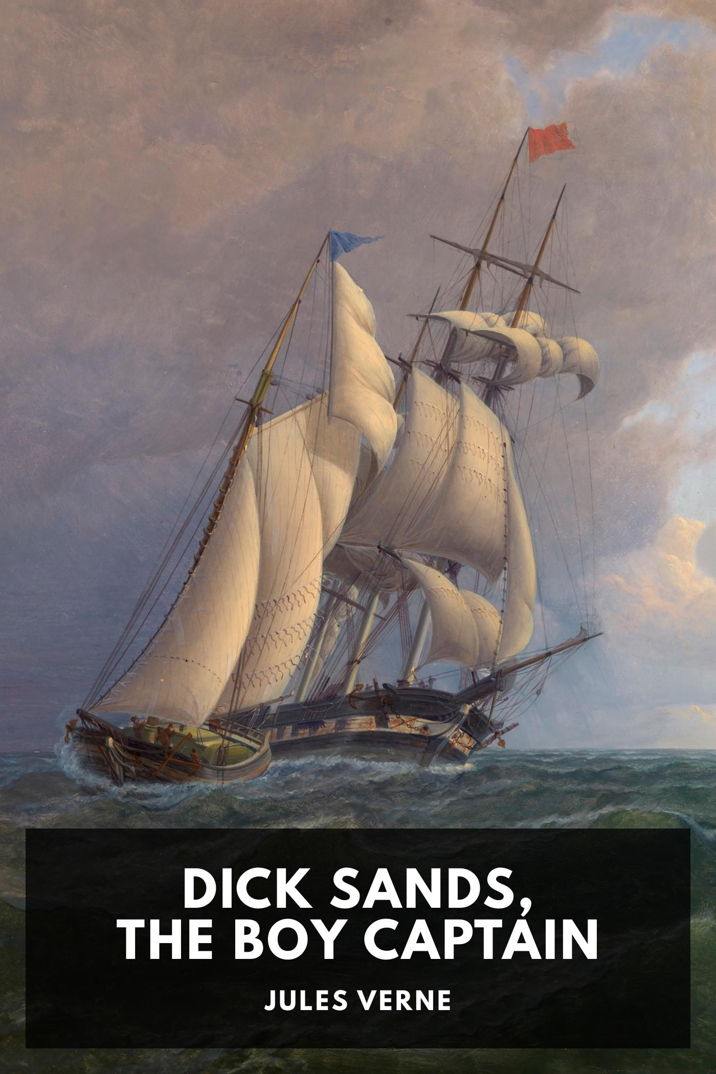 Jules Verne: Dick Sands, the Boy Captain (EBook, 2023, Standard Ebooks)