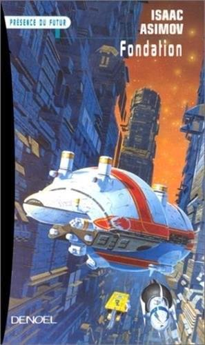 Isaac Asimov: Fondation (Paperback, French language, 2000, Éditions Denoël)