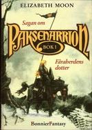 Elizabeth Moon: Sagan om Paksenarrion (Hardcover, Swedish language, 1995, Bonnier)