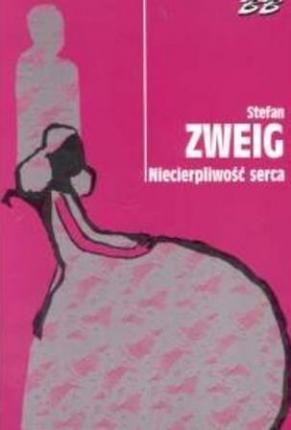 Stefan Zweig: Niecierpliwość serca (Polish language, 2002)