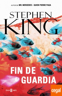 Stephen King, Will Patton: Fin de guardia (2017, Plaza y Janés)