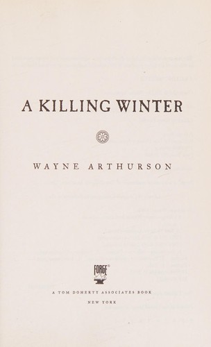 Wayne Arthurson: A killing winter (2012, Forge)