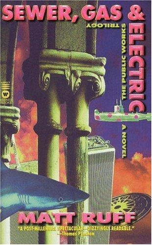 Matt Ruff: Sewer, Gas and Electric (Aspect)