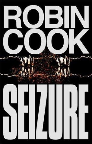 Robin Cook: Seizure (Hardcover, 2003, Putnam)