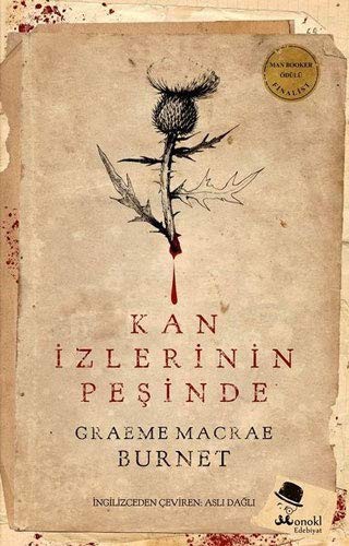 Graeme Macrae Burnet: Kan İzlerinin Peşinde (Paperback, MonoKL)