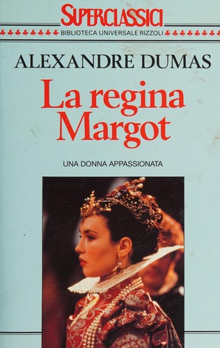 Alexandre Dumas: La regina Margot (Italian language, 1994, Rizzoli)