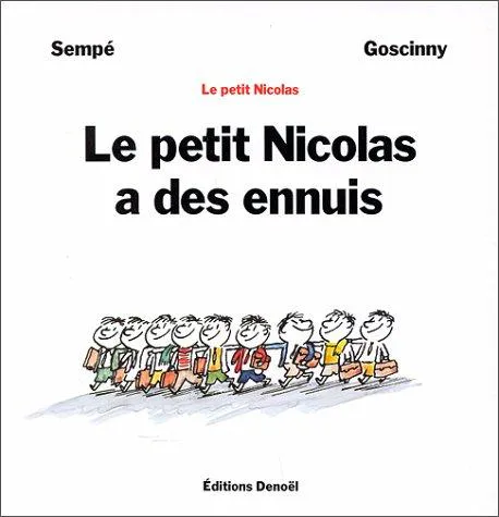 René Goscinny: Le petit Nicolas a des ennuis (French language, 1993, Éditions Denoël)