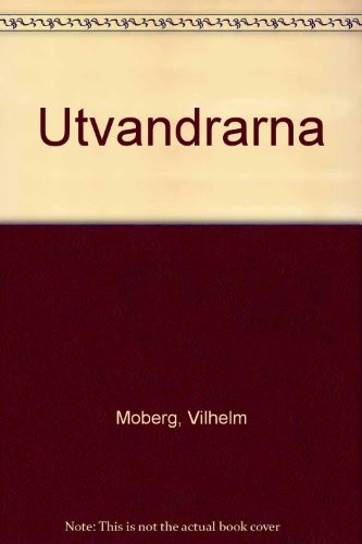 Vilhelm Moberg: Utvandrarna (Paperback, Chronicle Books)