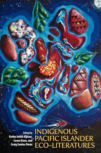 Jean Anderson, Craig Santos Perez, Kathy Jetn̄il-Kijiner, Leora Kava: Indigenous Pacific Islander Eco-Literatures (2022)