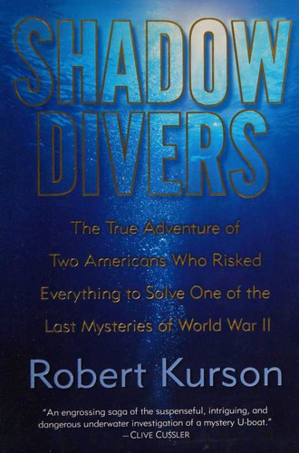 Robert Kurson: Shadow Divers (Hardcover, 2004, Random House)