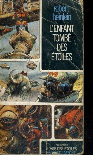 Robert A. Heinlein: L'Enfant tombé des étoiles (French language, 1998)