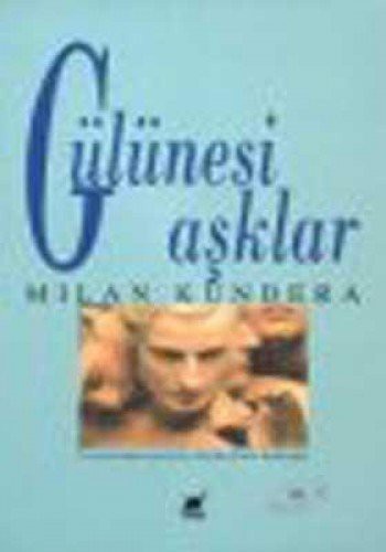 Milan Kundera: Gülünesi Aşklar (Paperback, Ayrinti Yayinlari)