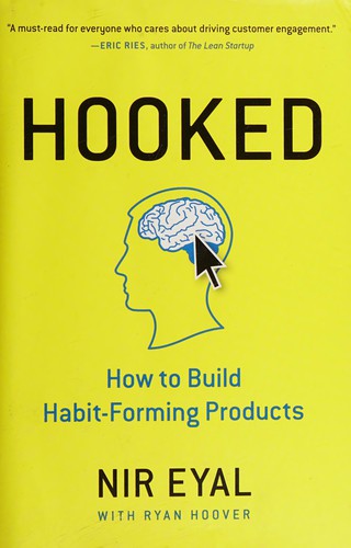 Nir Eyal: Hooked (2014, Portfolio/Penguin)