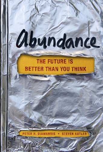 Peter H. Diamandis: Abundance (2012, Free Press)