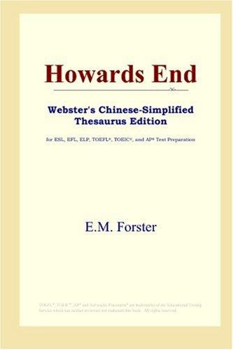Edward Morgan Forster: Howards End (Webster's Chinese-Simplified Thesaurus Edition) (Paperback, 2006, ICON Group International, Inc.)
