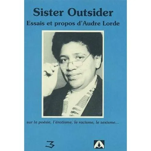Robin Eller, Audre Lorde: SISTER OUTSIDER, ESSAIS ET PROPOS (French language, 2003)