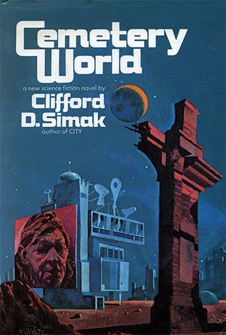 Clifford D. Simak: Cemetery world (1973, Putnam)