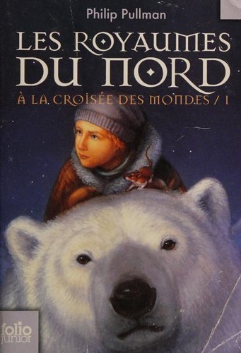 Albert Torrescasana Flotats, Philip Pullman, Clément Oubrerie, Stéphane Melchior-Durand: Les royaumes du nord (French language, 2012, Gallimard Jeunesse)