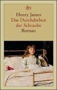 Henry James: Das Durchdrehen der Schraube. (Paperback, German language, Dtv)