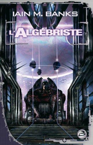 Iain M. Banks: L'Algébriste (French language, Bragelonne)