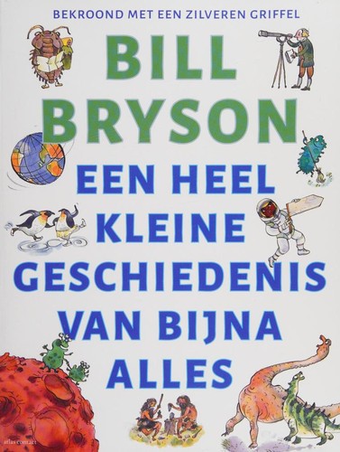 Bill Bryson: Een heel kleine geschiedenis van bijna alles (Dutch language, 2020, Uitgeverij Atlas Contact)