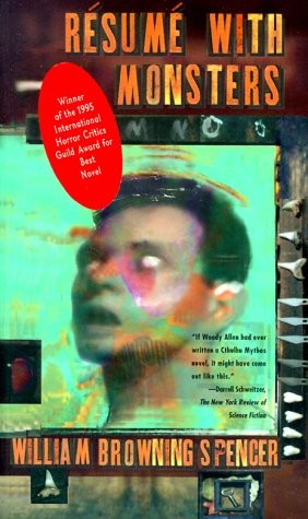 William Browning Spencer: Resume with Monsters (Paperback, Brand: White Wolf Publishing, White Wolf Publishing)