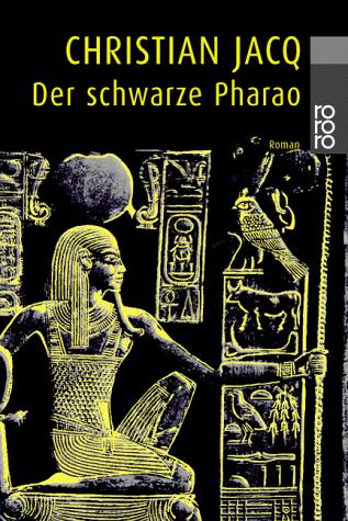 Christian Jacq: Der schwarze Pharao. (Paperback, Rowohlt Tb.)