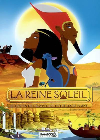 Christian Jacq: La Reine Soleil: le destin de l'Égypte est entre leurs mains (French language, 2007)