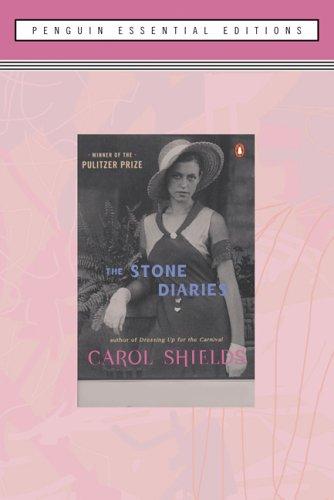 Carol Shields: Stone Diaries, The (Essential Edition): (Penguin Essential Edition) (2005, Penguin (Non-Classics))