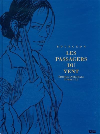 François Bourgeon: Les passagers du vent Tomes 1 à 5 : édition intégrale (French language, 2011, 12 bis)