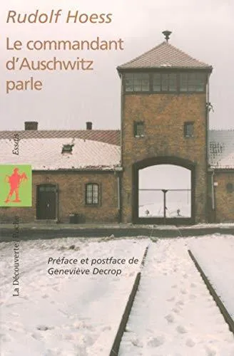 Rudolf Höß: Le commandant d'Auschwitz parle (French language, 2004, La Découverte)