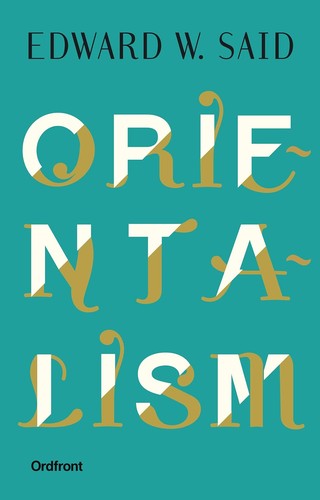 Edward W. Said: Orientalism (Swedish language, 2016, Ordfront förlag)