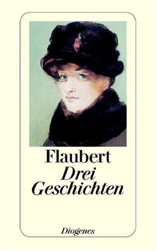 Flaubert Gustave: Drei Geschichten. (Paperback, Diogenes Verlag)