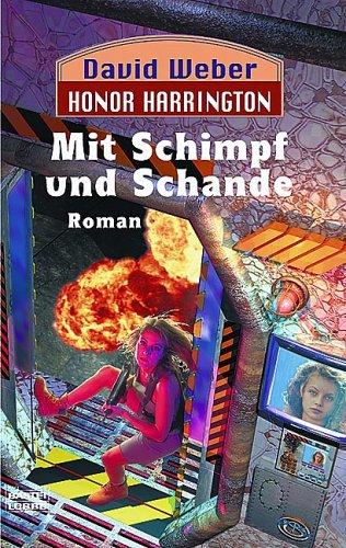 David Weber: Mit Schimpf und Schande (Paperback, German language, Lübbe)