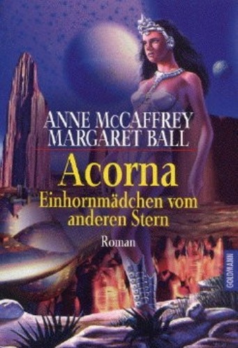 Anne McCaffrey, Margaret Ball: Acorna (Paperback, German language, 1999, Goldmann)