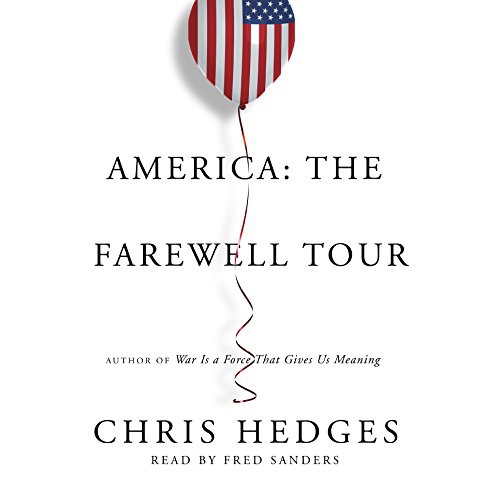 Chris Hedges: America (AudiobookFormat, Simon & Schuster Audio, Simon & Schuster Audio and Blackstone Audio)