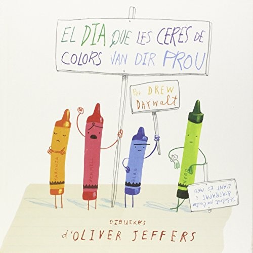 Oliver Jeffers, Drew Daywalt, Nàdia Revenga Garcia: El dia que les ceres de colors van dir prou (Hardcover, Andana Editorial)