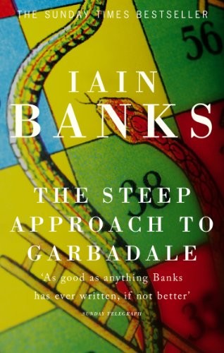 Iain M. Banks: The Steep Approach to Garbadale (2008, Abacus)