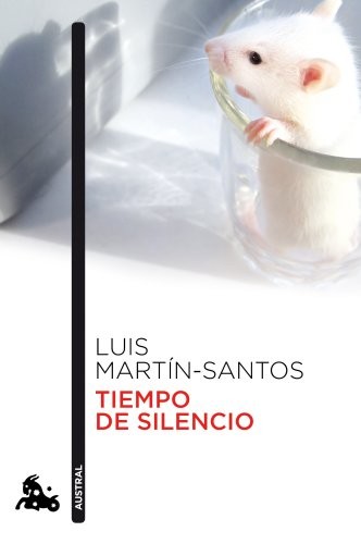 Luis Martín-Santos: Tiempo de silencio (Paperback, Spanish language, 2013, Austral)