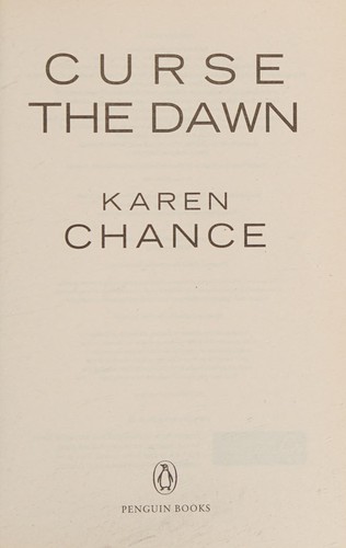 Karen Chance: Curse the Dawn (2009, Penguin Books, Limited)