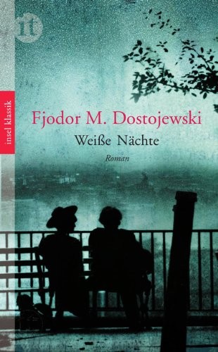 Fyodor Dostoevsky: Weiße Nächte (Paperback, Insel Verlag GmbH)