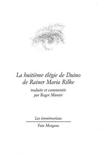 Rainer Maria Rilke: La huitième élégie de Duino (French language, 1998)