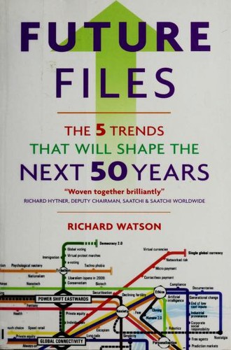 Richard Watson: Future files (2008, Nicholas Brealey Pub.)