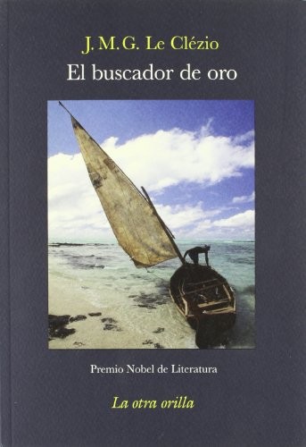 Jean-Marie Gustave Le Clézio: El buscador de oro (Paperback, La otra orilla)