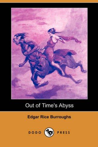 Edgar Rice Burroughs: Out of Time's Abyss (Dodo Press) (Paperback, Dodo Press)