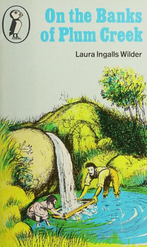 Laura Ingalls Wilder, Garth Williams: On the Banks of Plum Creek (1979, Puffin Books)