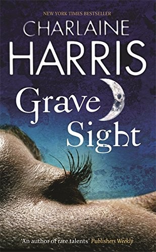 Charlaine Harris: Grave Sight (Paperback, Gollancz, Orion Publishing Group, Limited)