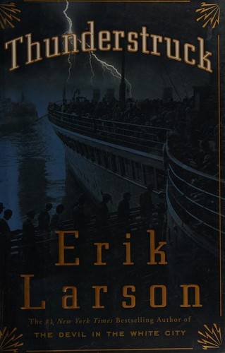 Erik Larson: Thunderstruck (Hardcover, 2006, Crown Publishers)